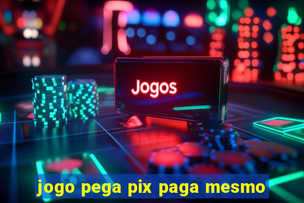 jogo pega pix paga mesmo